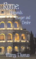 Rome: Diamonds, Danger and Desire